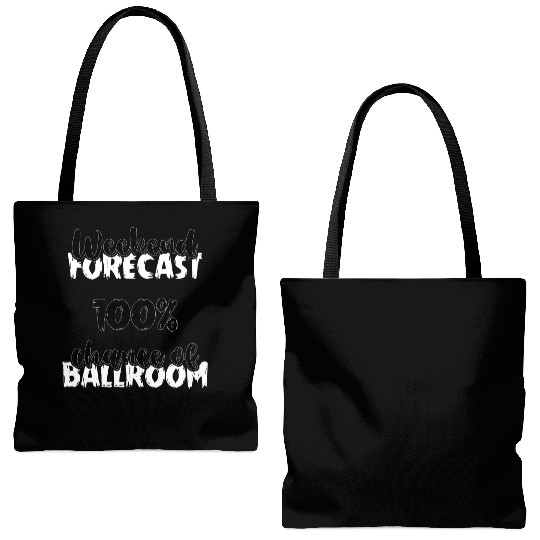 Weekend Forecast Dancer Dance Teacher Ballroom Tote Bags (AOP)