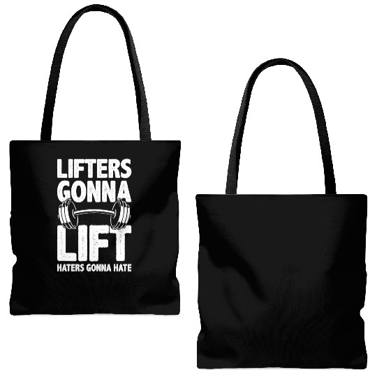 Lifters Gonna Lift, Haters Gonna Hate - Funny Gym Tote Bags (AOP)