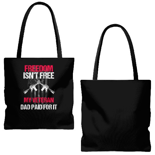Freedom Isn't Free | My Veteran Dad Tote Bags (AOP) 2022