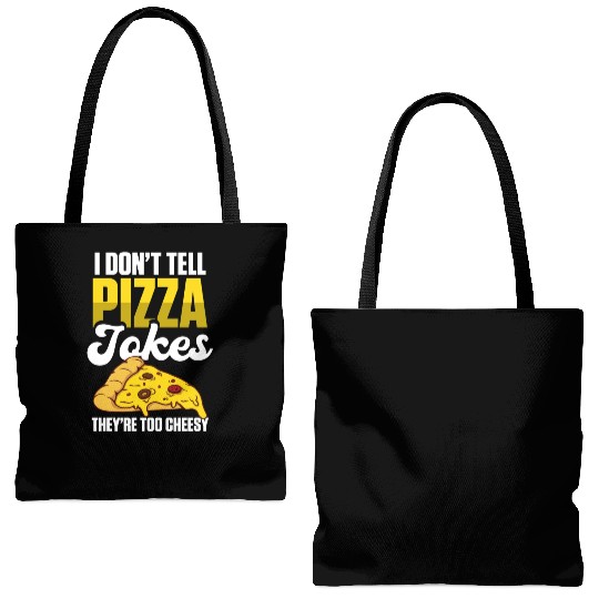 I Don’t Tell Pizza Jokes They’re Too Cheesy Tote Bags (AOP)