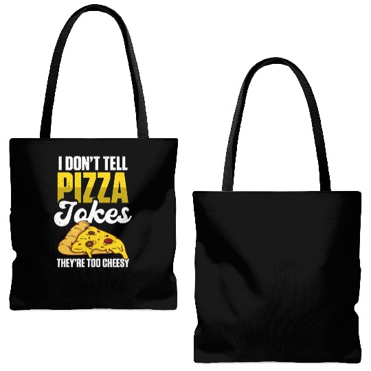 I Don’t Tell Pizza Jokes They’re Too Cheesy Tote Bags (AOP)