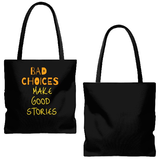 bad choices make good stories Tote Bags (AOP)