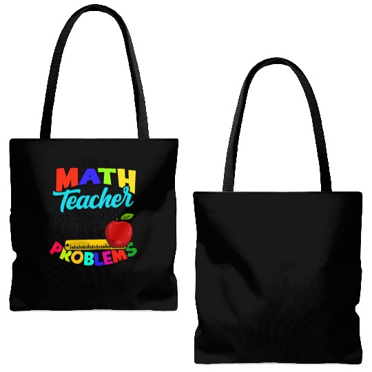 I'm a math teacher of course I have problems - Tote Bags (AOP)