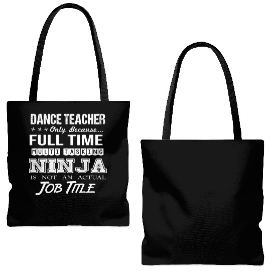 Dance Teacher Tote Bags (AOP) - Multitasking Ninja Job Gif