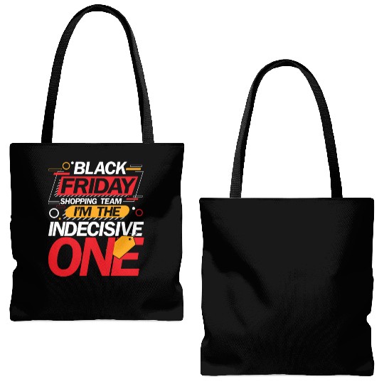 Black Friday Shopping Team I'm The Indecisive One Tote Bags (AOP)