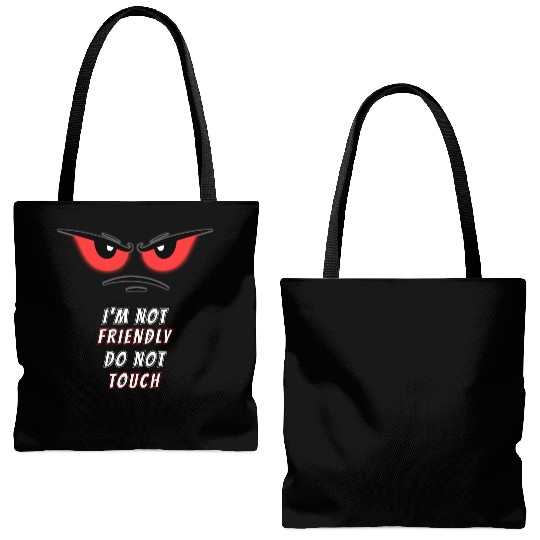 I'm not Friendly Do Not Touch, Funny memes Tote Bags (AOP)