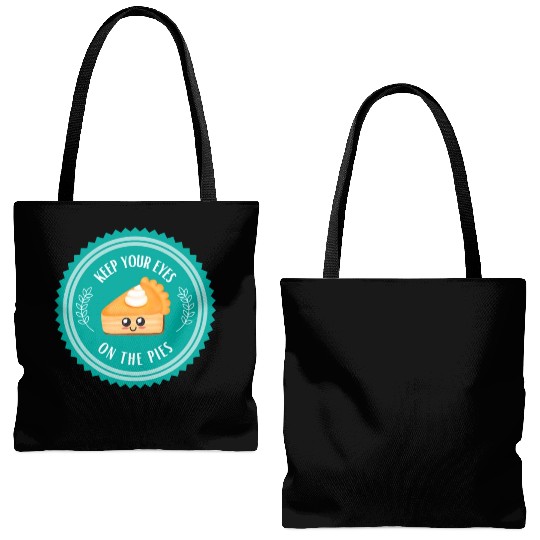Keep your EYES on the PIES Tote Bags (AOP)