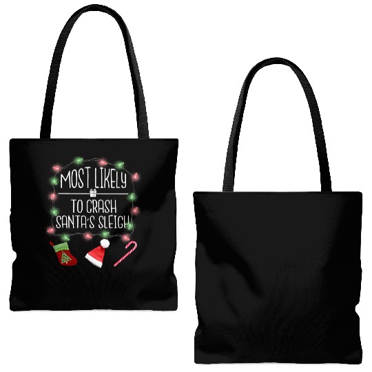 Most Likely To Crash Santa's Sleigh Funny Christma Tote Bags (AOP)