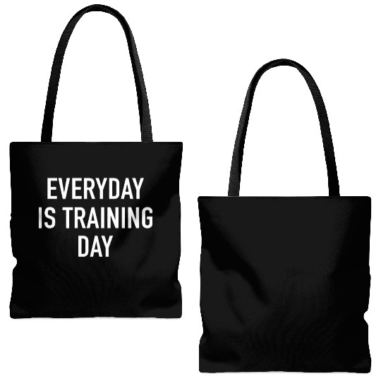 Everyday Is Training Day - Popular Gym Workout Quo Tote Bags (AOP)