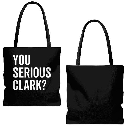You Serious Clark? Tote Bags (AOP)