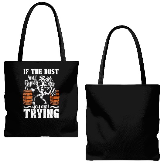 Barrel Racing If The Dust Ain't Flying Barrel Race Tote Bags (AOP)