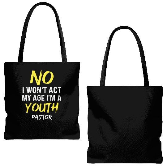 I Won't Act My Age I'm A Youth Pastor Christian Tote Bags (AOP)