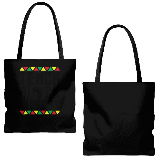 Teach Black History Tote Bags (AOP) Teacher Black History