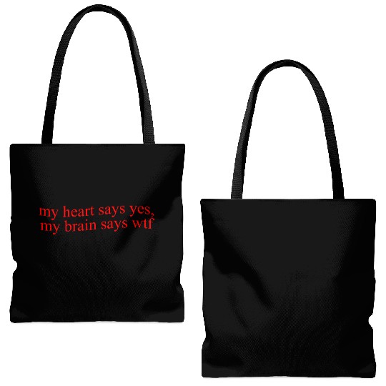 My Hearts Says Yes, My Brain Says Wtf Funny Tote Bags (AOP)