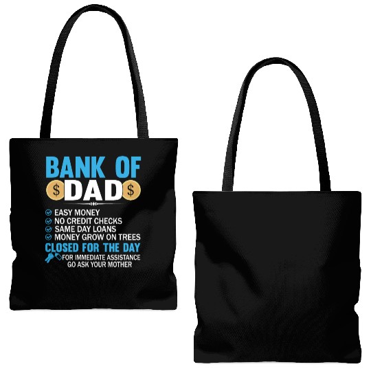Bank Of Dad Easy Money No Credit Checks Same Day Tote Bags (AOP)