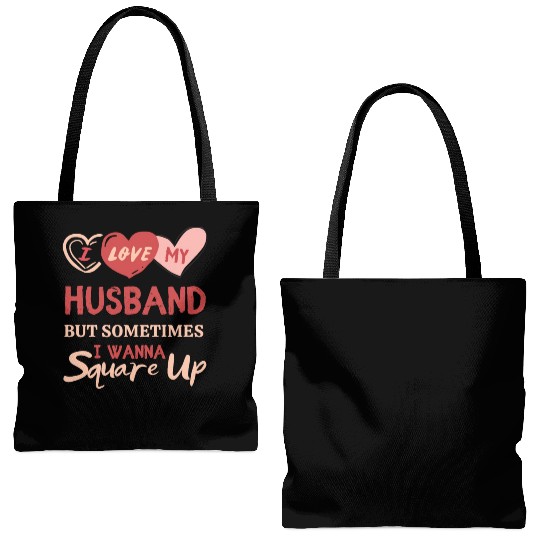 I Love My Husband But Sometimes I Wanna Square Up Tote Bags (AOP)