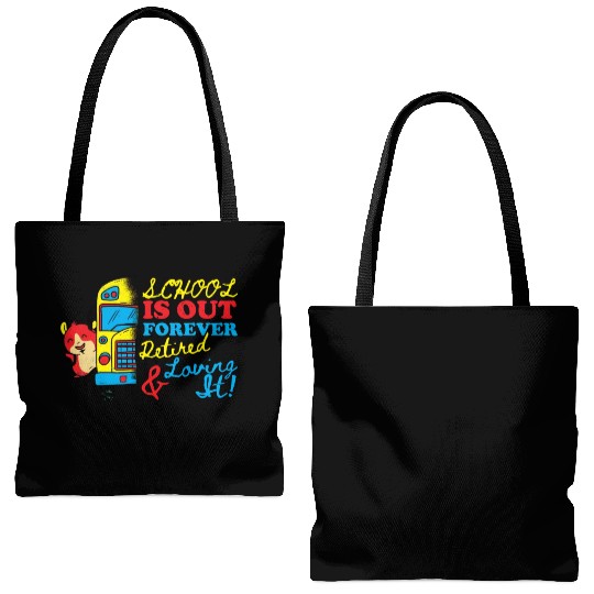Cute School Is Out Forever Love It Retired Teacher Tote Bags (AOP)