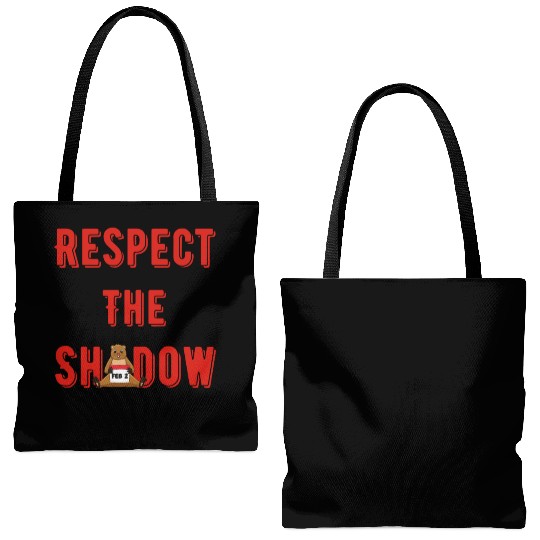Respect the shadow groundhog day Tote Bags (AOP)
