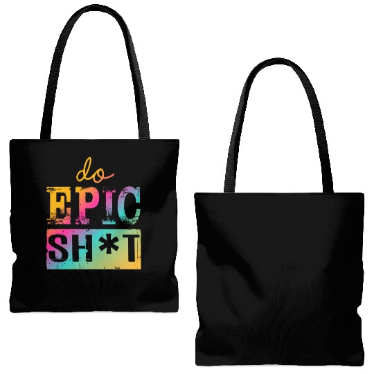 Funny sayings - DO EPIC SHIT Tote Bags (AOP)