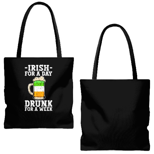 Irish For A Day Drunk For A Week - St Patricks Day Tote Bags (AOP)