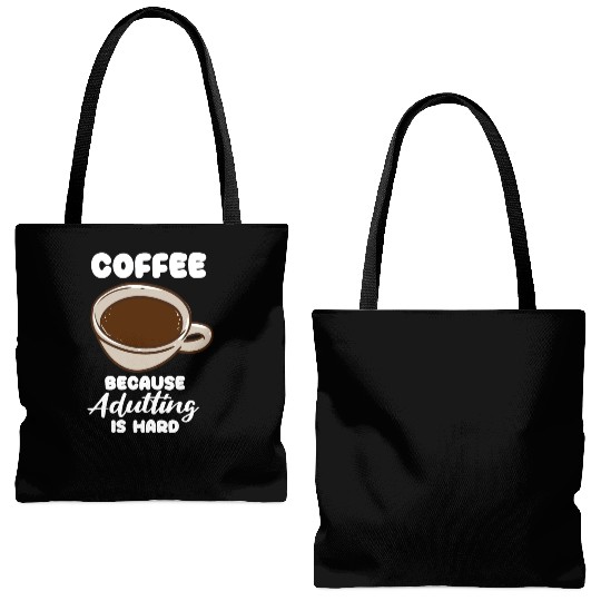 Coffee Because Adulting Is Hard Tote Bags (AOP)