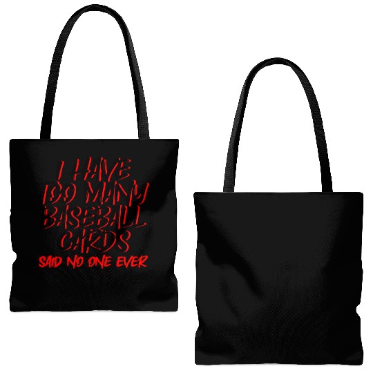 I Have Too Many Baseball Cards - No One Ever 2 Tote Bags (AOP)