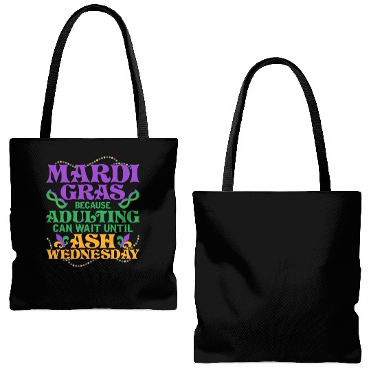 Mardi Gras Because adulting can wait until Ash Par Tote Bags (AOP)