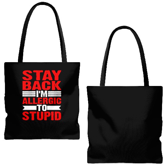 Stay Back, I'm Allergic To Stupid 12 Tote Bags (AOP)