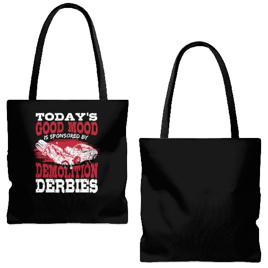 Today's Good Mood Is Sponsored By Demolition Derby Tote Bags (AOP)