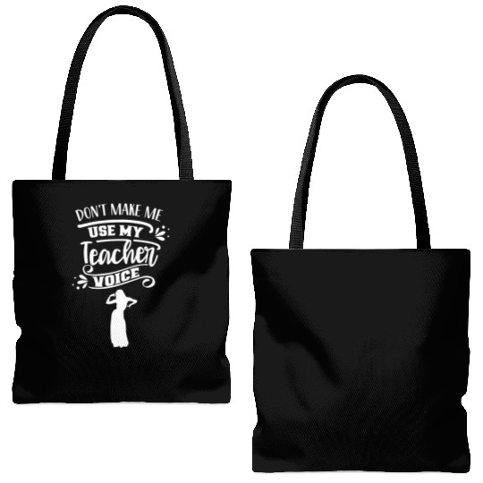 Don't Make Me Use My Dance Teacher Voice Dancing Tote Bags (AOP)