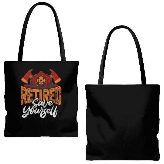 Retired Firefighter Fireman Retired Save Yourself Tote Bags (AOP)
