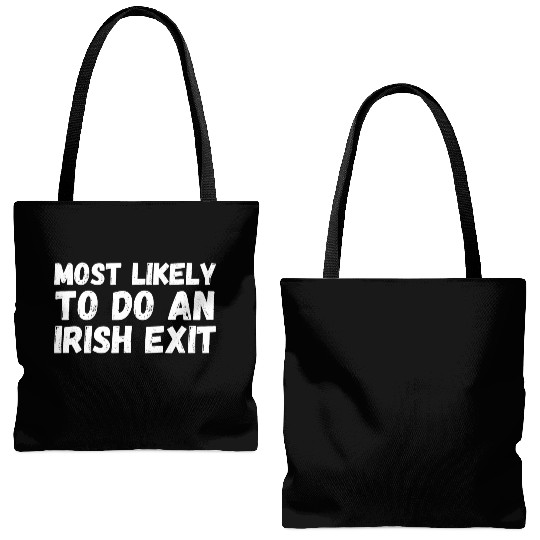 Most Likely To Do An Irish Exit Tote Bags (AOP)