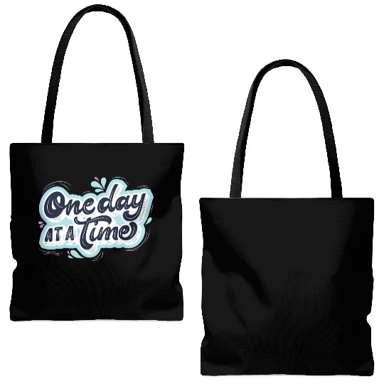 One day at a time Tote Bags (AOP)