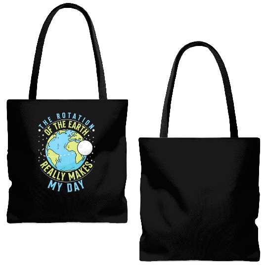 Rotation of the Earth Makes My Day Science Teacher Tote Bags (AOP)