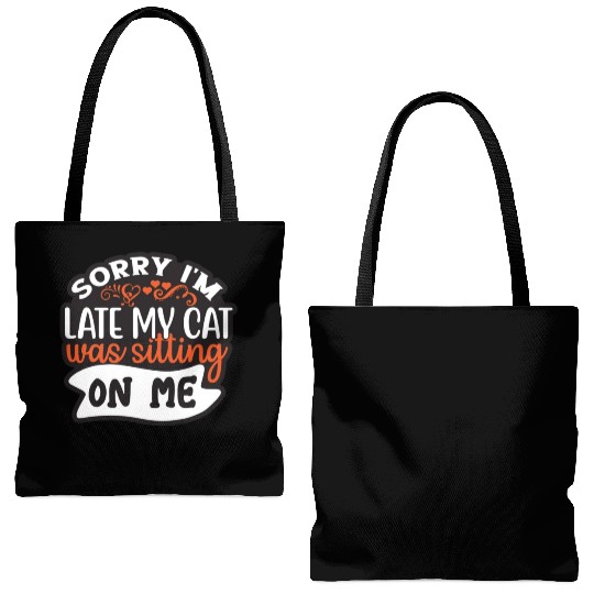 Sorry I'm Late My Cat Was Sitting On Me Tote Bags (AOP)