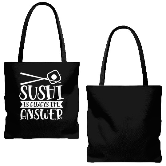Sushi Is Always The Answer Eat Lover Meal Sayings Tote Bags (AOP)