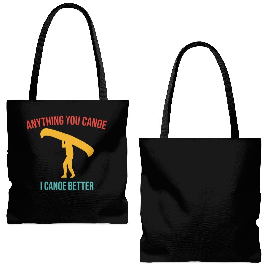 Anything You Canoe I Canoe Better Vintage Quote Tote Bags (AOP)
