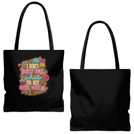 I Don't Sugar Coat Shit I'm Not Willy Wonka Tote Bags (AOP)