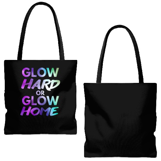 Glow Hard Or Glow Home | Neon colors Tote Bags (AOP)