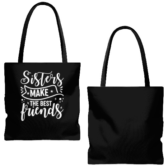 Sisters Make The Best Friends Funny Best Sister Tote Bags (AOP)