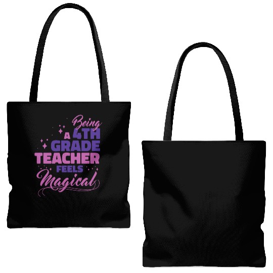 Being A 4th Grade Teacher Feels Magical Funny Teac Tote Bags (AOP)