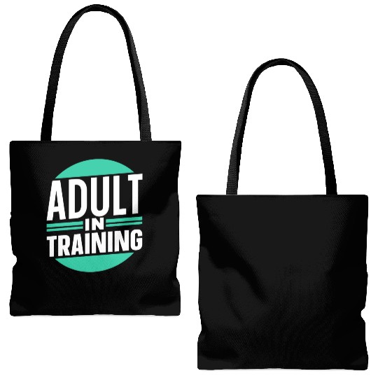 Adult In Training Birthday Adulting Adulthood Tote Bags (AOP)