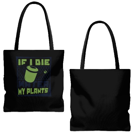 If I Die Water My Plants Ideas Gardener Gardening Tote Bags (AOP)