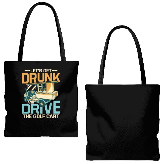 Let's Get Drunk & Drive The Golf Cart Par Tote Bags (AOP) Golf