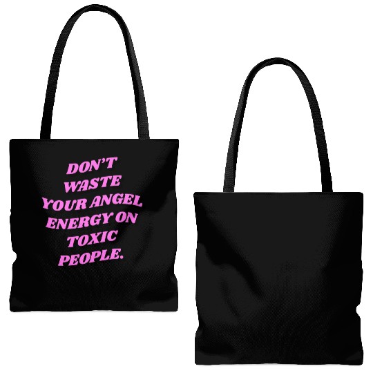 Don't Waste Your Angel Energy On Toxic People Tote Bags (AOP)