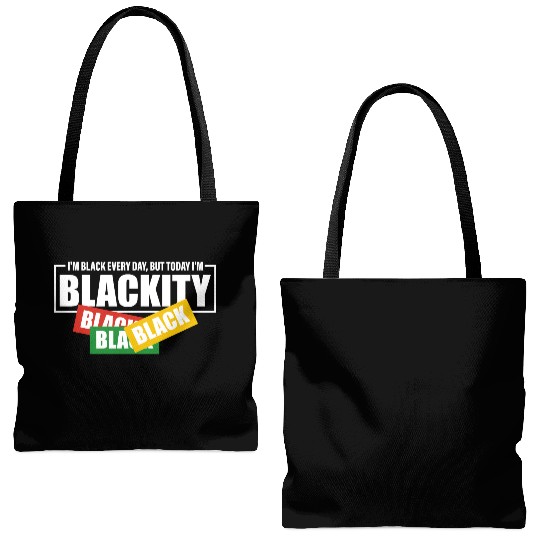 I'm Black Everyday But Today I'm Blackity Black Tote Bags (AOP)
