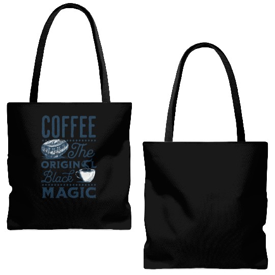 Coffee is the original Black Magic Tote Bags (AOP)