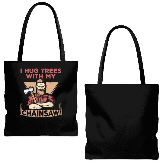I Hug Trees With My Chainsaw Tote Bags (AOP)