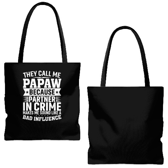 They Call Me Papaw Because Partner in Crime Funny Tote Bags (AOP)