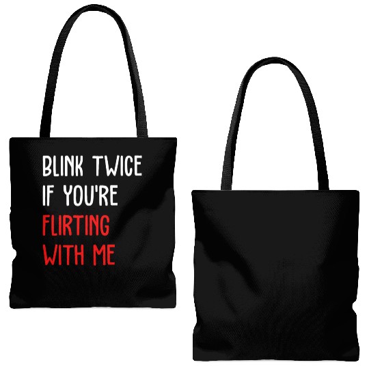 Blink Twice If You're Flirting With Me Tote Bags (AOP)